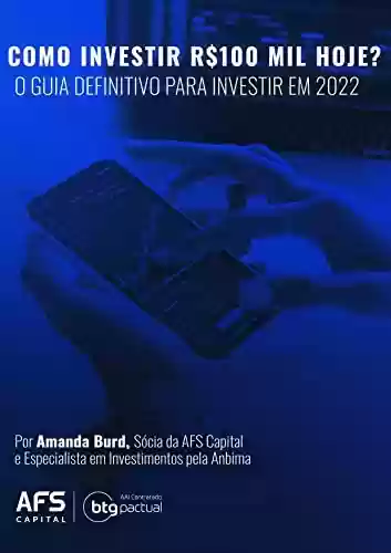 Livro PDF: Montando uma Carteira de Investimentos Inteligente: Estratégias Vencedoras Para Investir R$ 100 mil hoje