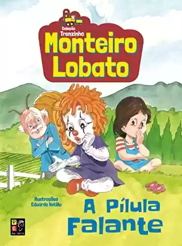 Livro PDF: Monteiro Lobato a pírula falante
