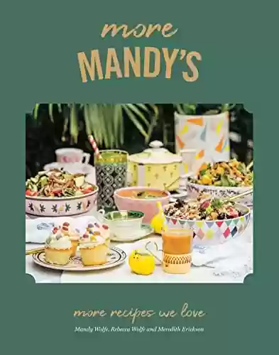 Capa do livro: More Mandy's: More Recipes We Love (English Edition) - Ler Online pdf