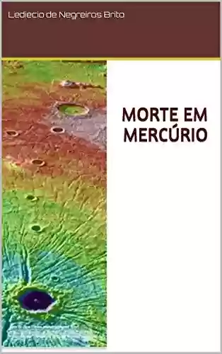 Capa do livro: MORTE EM MERCÚRIO - Ler Online pdf