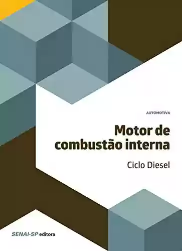 Livro PDF: Motor de combustão interna – Ciclo Diesel (Automotiva)
