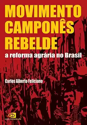 Livro PDF: Movimento camponês rebelde: A reforma agrária no Brasil