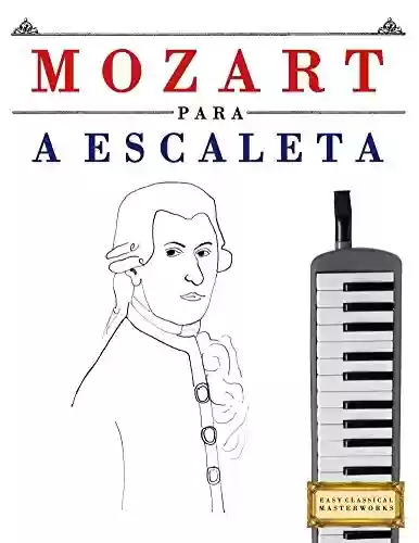 Livro PDF: Mozart para a Escaleta: 10 peças fáciles para a Escaleta livro para principiantes