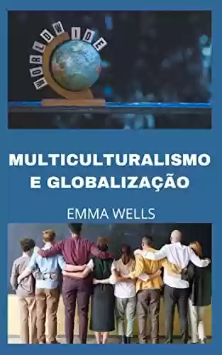 Livro PDF: MULTICULTURALISMO E GLOBALIZAÇÃO