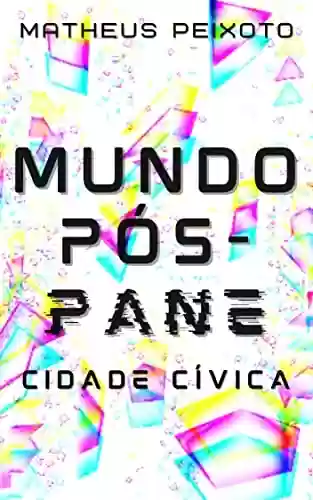Livro PDF Mundo Pós-Pane: Cidade Cívica