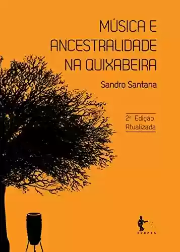 Livro PDF: Música e ancestralidade na Quixabeira - 2ª edição revisada e ampliada