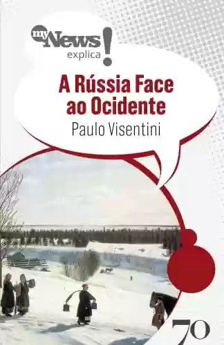 Capa do livro: MyNews Explica A Rússia Face ao Ocidente - Ler Online pdf