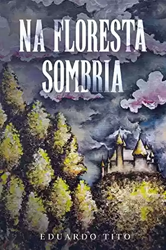 Livro PDF: Na Floresta Sombria