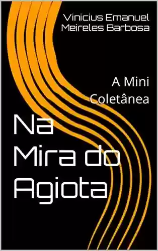 Livro PDF: Na Mira do Agiota: A Mini Coletânea