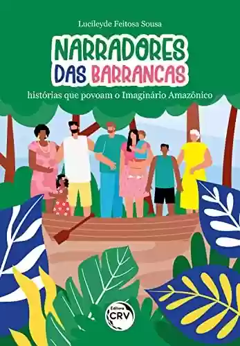 Livro PDF: Narradores das barrancas: histórias que povoam o Imaginário Amazônico