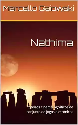 Livro PDF Nathima: Roteiros cinematográficos de conjunto de jogos eletrônicos