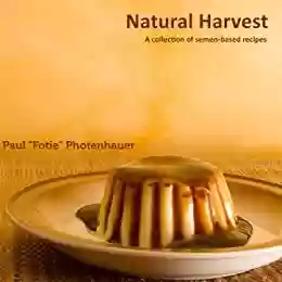 Livro PDF: Natural Harvest (Semen cooking) (English Edition)