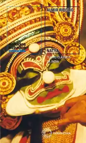 Livro PDF: Natya: Teatro Clássico da Índia (Estudos)