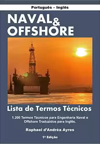 Livro PDF: Naval & Offshore: Lista de Termos Técnicos: 1200 Termos Técnicos para Engenharia Naval e Offshore Traduzidos para Inglês