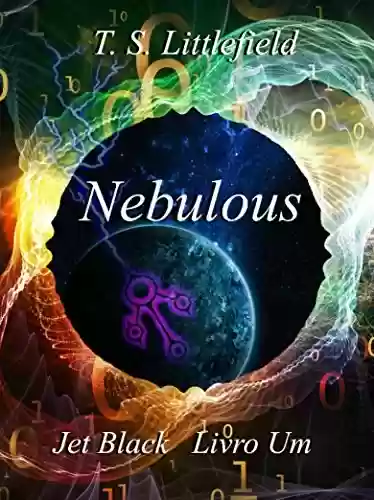 Livro PDF: Nebulous, Jet Black, Livro Um