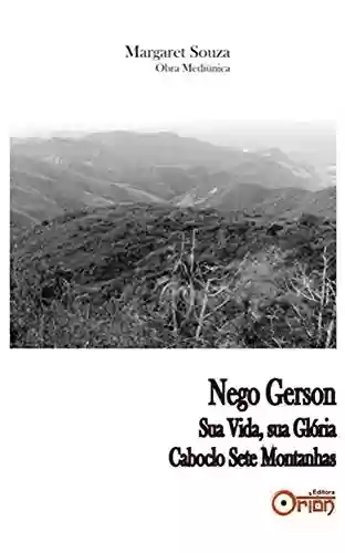Livro PDF: Nego Gerson Sua Vida Sua Glória: Caboclo Sete Montanhas