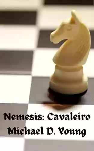 Capa do livro: Nemesis: Cavaleiro: Livro 2 da Série Chess Quest (Busca do Xadrez) - Ler Online pdf