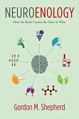 Livro PDF: Neuroenology: How the Brain Creates the Taste of Wine (English Edition)
