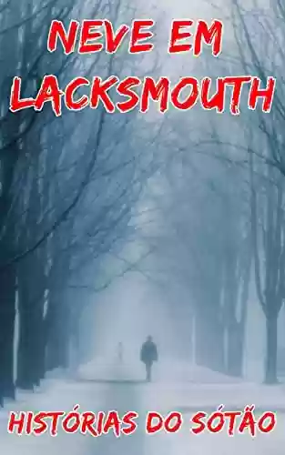 Livro PDF: Neve Em Lacksmouth
