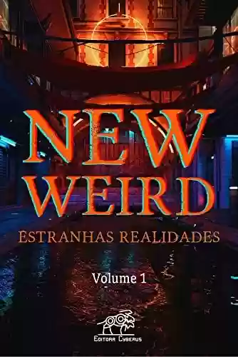 Livro PDF: New Weird: Estranhas Realidades (volume 1)