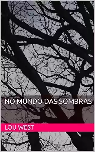 Livro PDF No Mundo das Sombras : No Mundo das Sombras