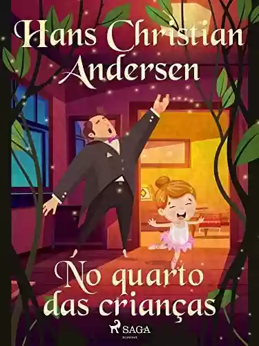 Capa do livro: No quarto das crianças (Os Contos de Hans Christian Andersen) - Ler Online pdf