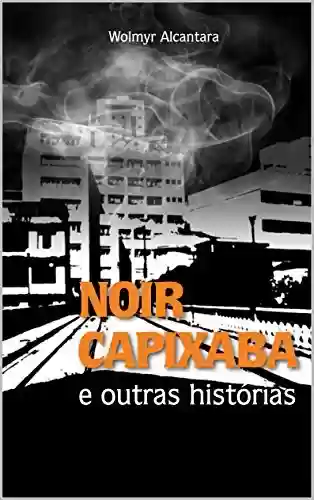 Livro PDF: Noir Capixaba e Outras Histórias