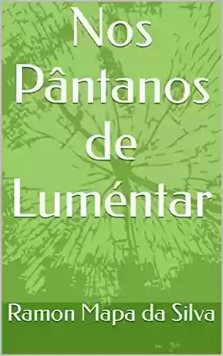 Capa do livro: Nos Pântanos de Luméntar - Ler Online pdf