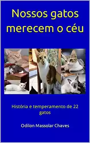 Livro PDF: Nossos gatos merecem o céu: História e temperamento de 22 gatos