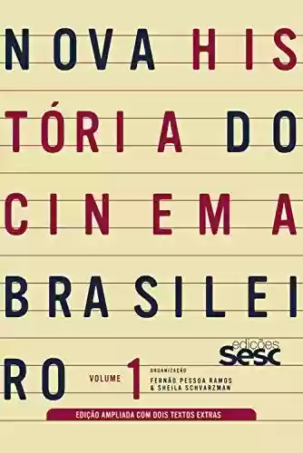 Livro PDF: Nova história do cinema brasileiro - volume 1 (edição ampliada)