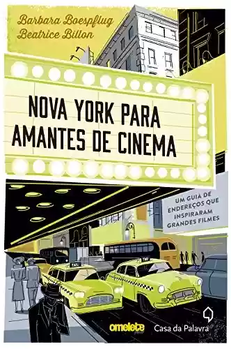 Livro PDF: Nova York para amantes de cinema - Um guia de endereços que inspiraram grandes filmes