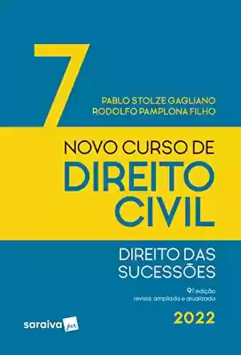 Livro PDF: Novo curso de direito civil - direito das sucessões - Vol 7 - 9ª edição 2022