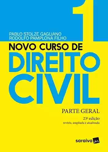 Livro PDF: Novo Curso de Direito Civil - Volume 1 - Parte Geral - 23 ª Edição 2021