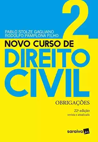 Livro PDF: Novo Curso de Direito Civil - Volume 2 - Obrigações - 22 ª Edição 2021