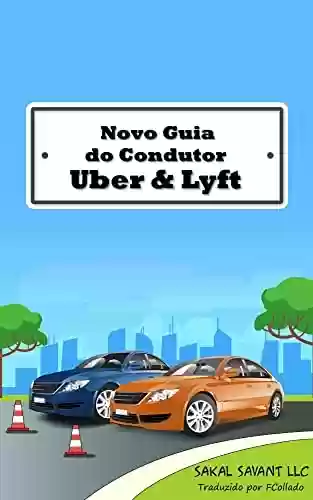 Livro PDF: Novo Guia do Condutor Uber e Lyft