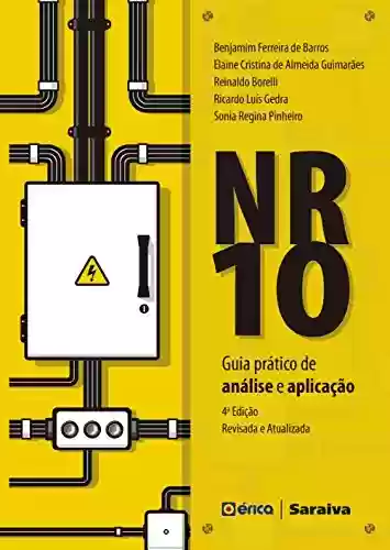 Livro PDF: NR-10 - GUIA PRÁTICO DE ANÁLISE E APLICAÇÃO