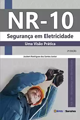 Livro PDF: NR-10: Segurança em Eletricidade - Uma Visão Prática