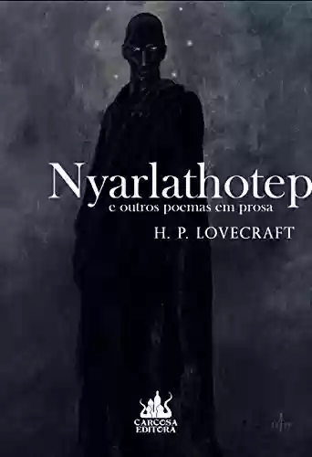 Capa do livro: Nyarlathotep e outros poemas em prosa - Ler Online pdf