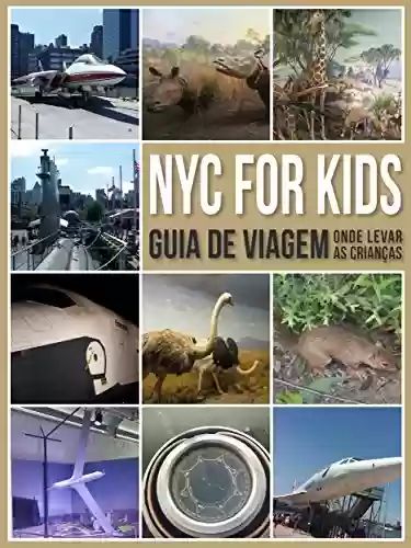 Livro PDF NYC for Kids: Guia de Viagem - Onde Levar As Crianças (Travel Guides)