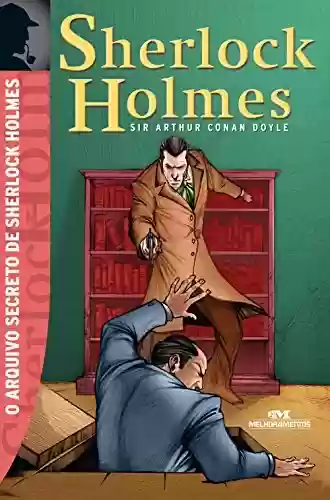 Capa do livro: O arquivo secreto de Sherlock Holmes - Ler Online pdf