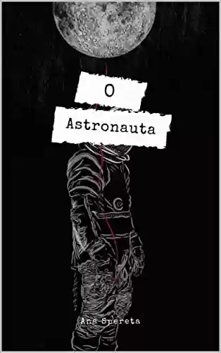 Capa do livro: O Astronauta - Ler Online pdf