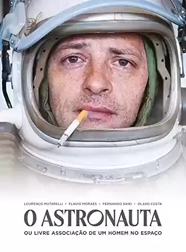 Capa do livro: O Astronauta ou Livre Associação de um Homem do Espaço - Ler Online pdf