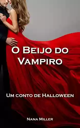 Livro PDF: O Beijo do Vampiro: Um conto de Halloween