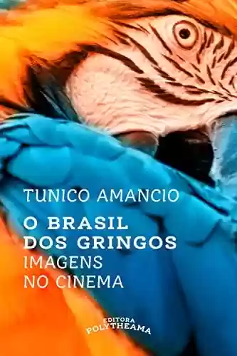 Livro PDF: O Brasil dos Gringos: Imagens no Cinema