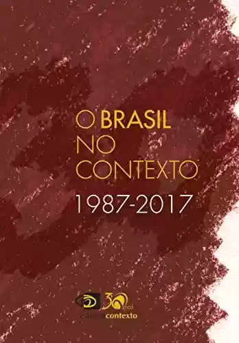 Livro PDF: O Brasil no Contexto: 1987-2017