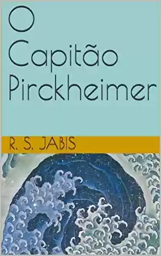Livro PDF: O Capitão Pirckheimer