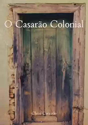 Livro PDF: O Casarão Colonial