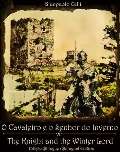 Livro PDF: O Cavaleiro e o Senhor do Inverno / The Knight and the Winter Lord: Edição Bilíngue - Bilingual Edition