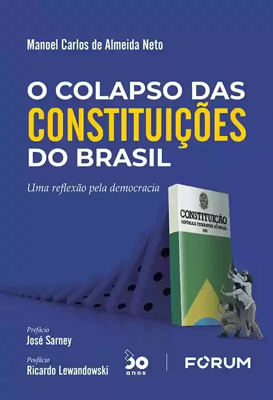 Livro PDF: O Colapso das Constituições do Brasil: Uma reflexão pela democracia