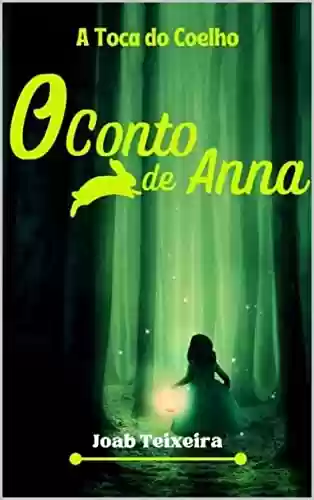Livro PDF: O Conto de Anna: A Toca do Coelho